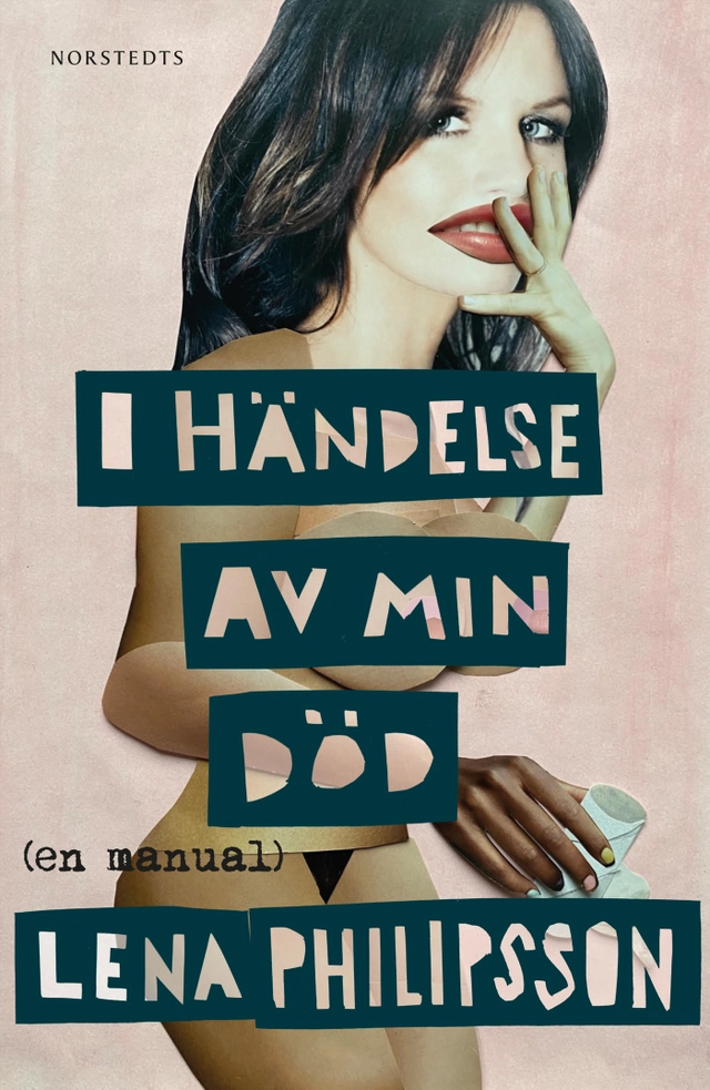 I händelse av min död : En manual; Lena Philipsson; 2022