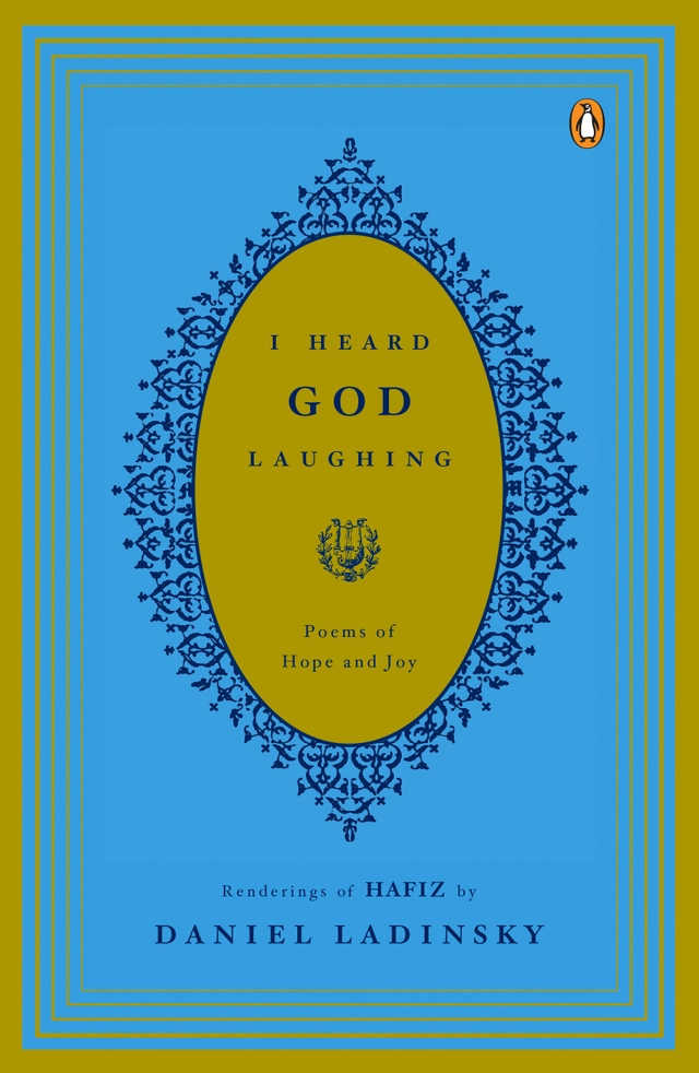 I Heard God Laughing: Poems Of Hope & Joy (New Edition); Daniel Ladinsky; 2006