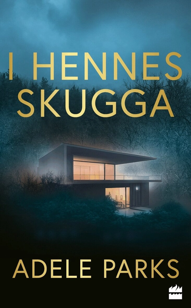I hennes skugga; Adele Parks, Susanne Andersson; 2024