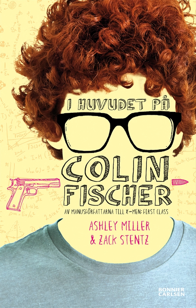 I huvudet på Colin Fischer; Ashley Edward Miller, Zack Stentz; 2014