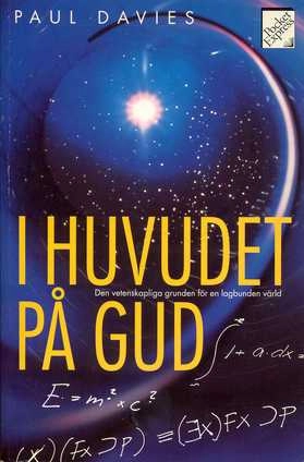 I huvudet på Gud : den vetenskapliga grunden för en lagbunden värld; P. C. W. Davies; 1993
