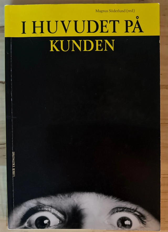 I huvudet på kunden; Magnus Söderlund ( red); 2000