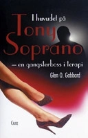 I huvudet på Tony Soprano; Glenn O. Gabbard; 2003