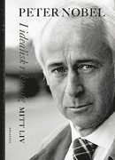 I idealisk riktning : mitt liv; Peter Nobel; 2004