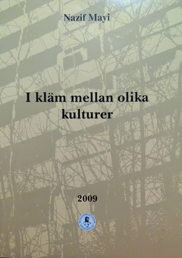 I kläm mellan olika kulturer; Nazif Mayi; 2009