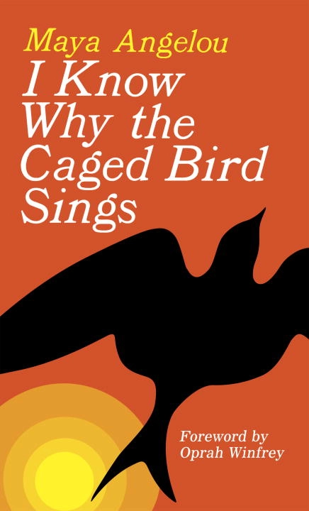 I know why the caged bird sings; Maya Angelou; 2009
