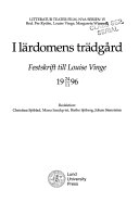 I lärdomens trädgård : festskrift till Louise Vinge 24/11 1996; Louise Vinge, Christina Sjöblad; 1996