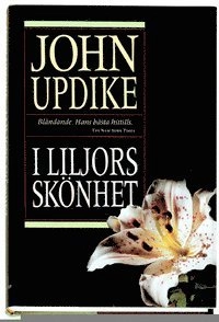 I liljors skönhet; John Updike; 1998