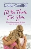 I'll Be There For You; Louise Candlish; 2009