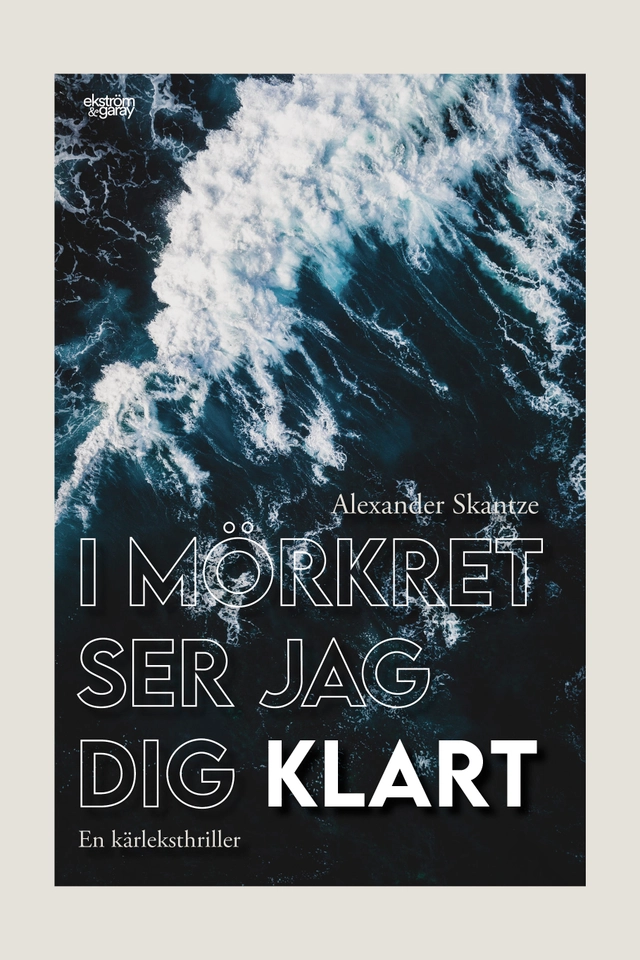 I mörkret ser jag dig klart; Alexander Skantze; 2021