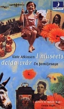 I museets dolda vrår; Kate Atkinson; 1996