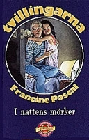 I nattens mörker    (rys1); Francine Pascal; 1999