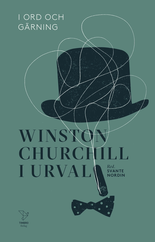 I ord och gärning : Winston Churchill i urval; Winston Churchill; 2019