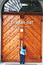 I rättan tid? : om ålder och skolstart : betänkande SOU 2010:67; av Utredningen om flexibel skolstart i grundskolan; 2010
