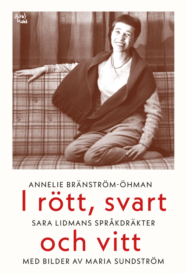 I rött, svart och vitt : Sara Lidmans språkdräkter; Annelie Bränström-Öhman; 2023