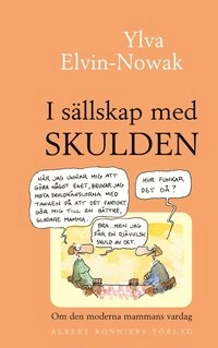 I sällskap med skulden; Ylva Elvin-Nowak; 2001