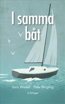 I samma båt; Sara Wadell; 2013