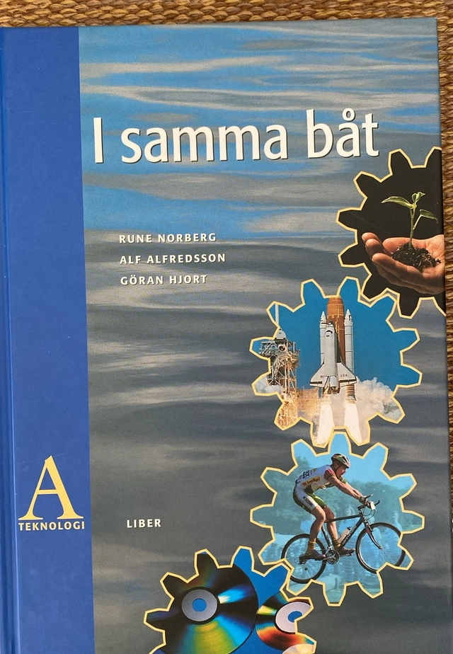 I samma båt Teknologi A; Rune Norberg, Alf Alfredsson, Göran Hjort; 1997