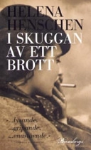 I skuggan av ett brott; Helena Henschen; 2004