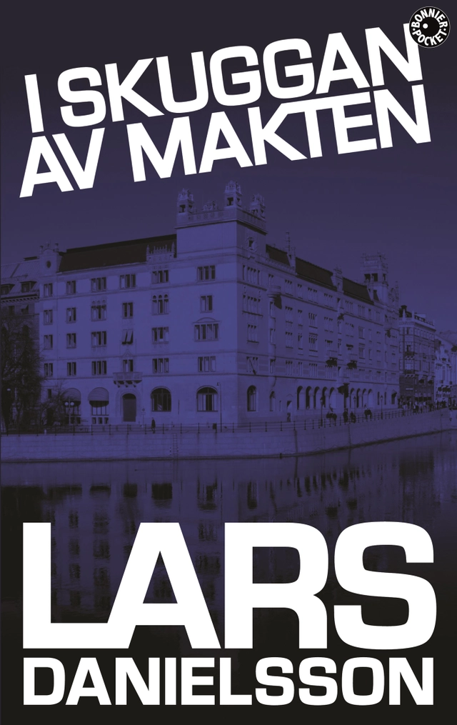 I skuggan av makten; Lars Danielsson; 2007