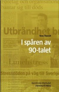I spåren av 90-talet; Töres Theorell; 2006