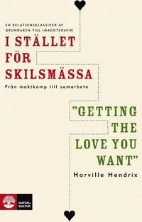 I stället för skilsmässa : från maktkamp till samarbete; Harville Hendrix, Harville Hendrix; 2009