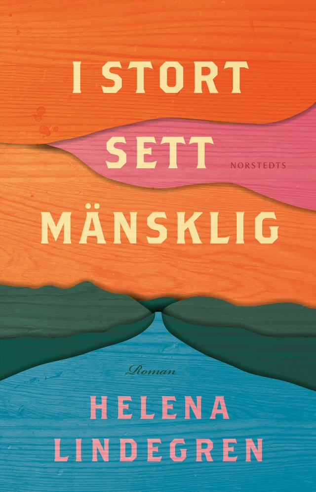 I stort sett mänsklig; Helena Lindegren; 2025