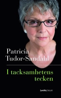 I tacksamhetens tecken; Patricia Tudor-Sandahl; 2007