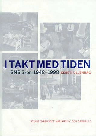 I takt med tiden : SNS åren 1948-1998; Kersti Ullenhag; 1998