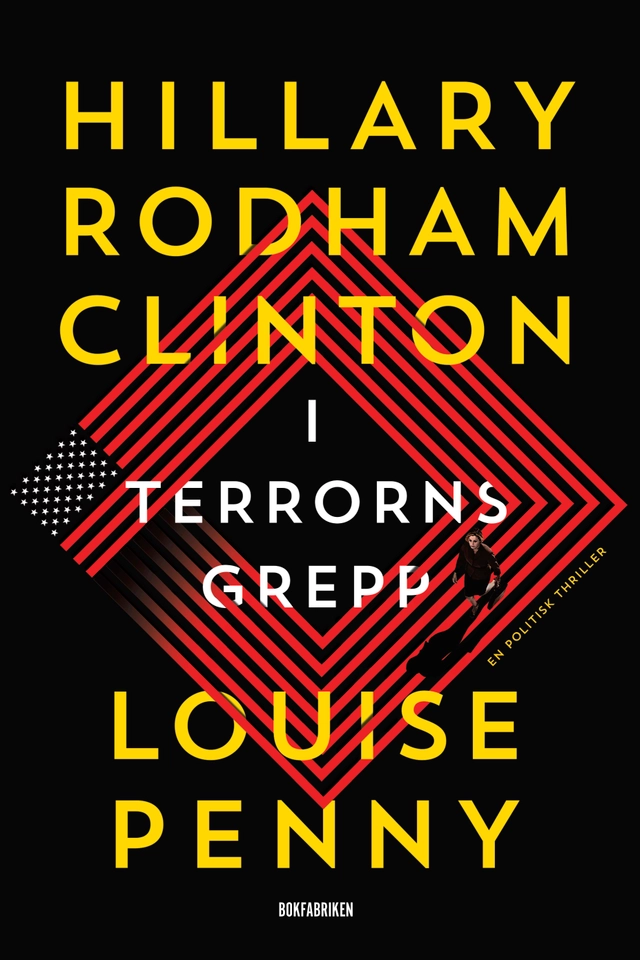 I terrorns grepp; Hillary Rodham Clinton, Louise Penny; 2022