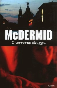 I terrorns skugga; Val McDermid; 2007
