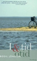 I tid och otid : hemma och på jobbet; Bodil Jönsson; 2004