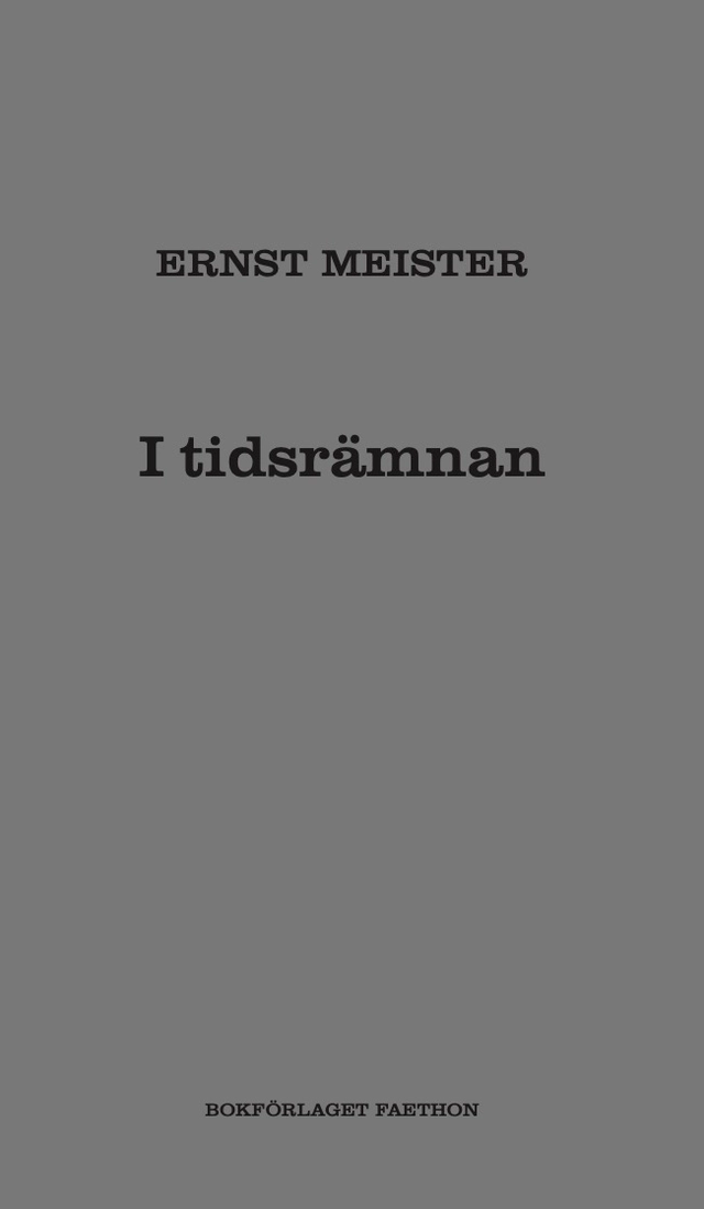 I tidsrämnan; Ernst Meister; 2021