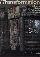 I Transformation : kulturen i den virtuella staden; Jan Olof Nilsson, Anne Marie Balsamo, Oscar Hemer; 1998