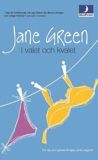 I valet och kvalet; Jane Green; 2001