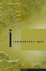 I vanmaktens spår : om sociala villkor, utsatthet och ohälsa; Paula Bustos Castro; 1999
