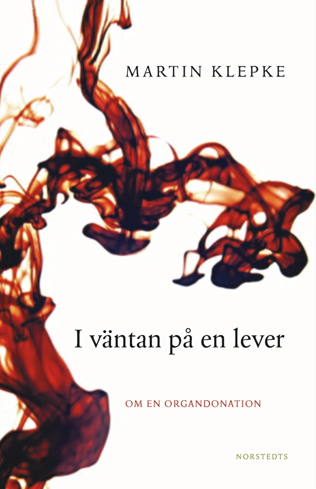 I väntan på en lever : om en organdonation; Martin Klepke; 2003