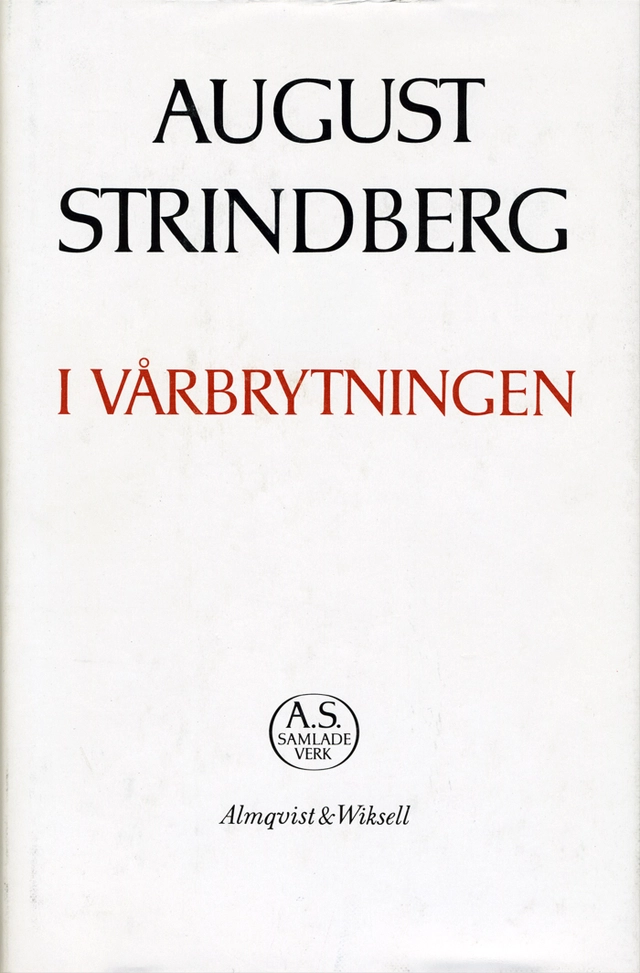 I vårbrytningen : Nationalupplaga. 2, I vårbrytningen; August Strindberg; 1981