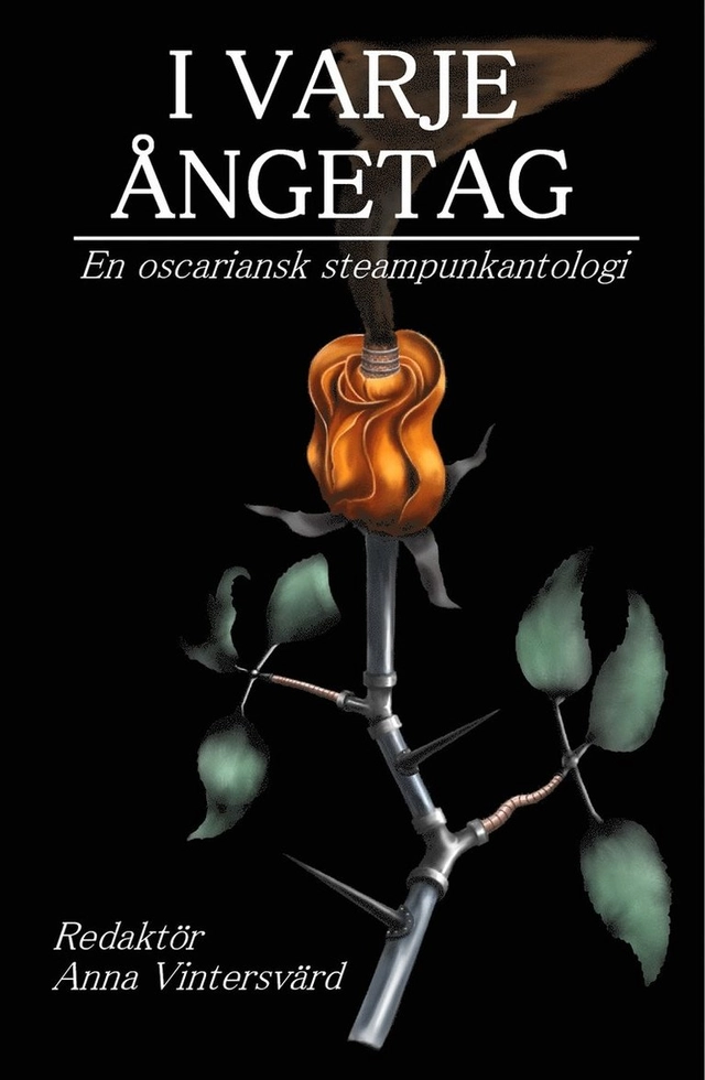 I varje ångetag; Anna Maris, David Hegardt, Nathalie Sjögren, Johannes Pinter, Gustaf Hagel, David Einebrant, Tora Greve, Johan Dennefors, Martin Wisell, Anders Nilsson, Charlotte Cederlund, Jonas Lejon, Lupina Ojala, Sofie Sigrinn, Pernilla Lindgren; 2014