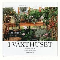 I växthuset : sinnlighet året om i det valfria klimatet; Marie Åberg Secher; 2002