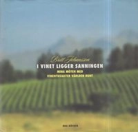I vinet ligger sanningen; Britt Johansson; 2000