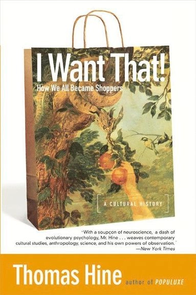 I Want That!; Thomas Hine; 2003