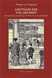 Iakttagelser vid gränsen : När skönlitteraturen möter sina vedersakare; Thomas von Vegesack; 2001