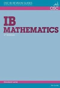 IB Mathematics Standard Level; Ian Lucas; 2012