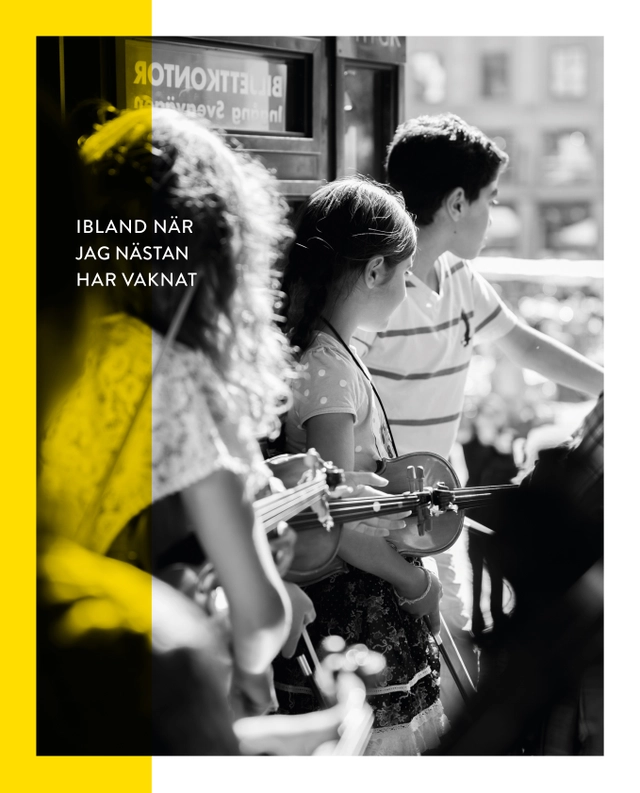 Ibland när jag nästan har vaknat (El Sistema); Marie Hållander; 2017