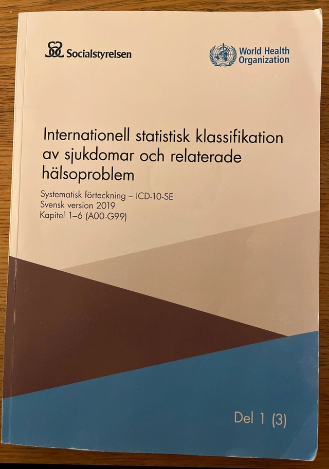 ICD-10 Internationell statistisk klassifikation av sjukdomar och relaterade hälsoproblem : Systematisk förteckning : svensk version 2019  : Del 1 (3); Sverige. Socialstyrelsen, Sverige. Medicinalstyrelsen; 2019
