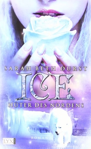 Ice - Hüter des Nordens; Sarah Beth Durst