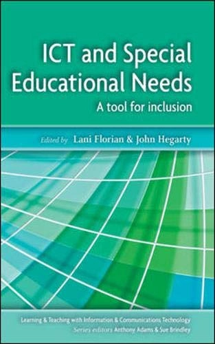 ICT and special educational needs : a tool for inclusion; Lani Florian, John Hegarty; 2004