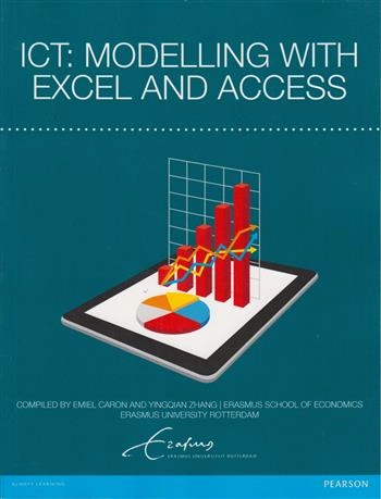 ICT: Modelling with excel and access; Emiel Caron, Yingqian Zhang; 2016
