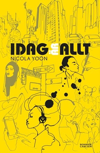 Idag är allt; Nicola Yoon; 2017